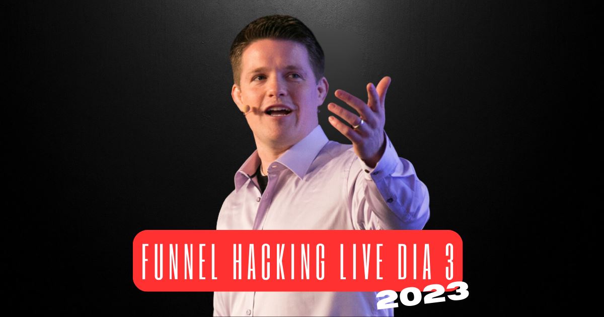 Funnel Hacking Live 2023 - dia 3